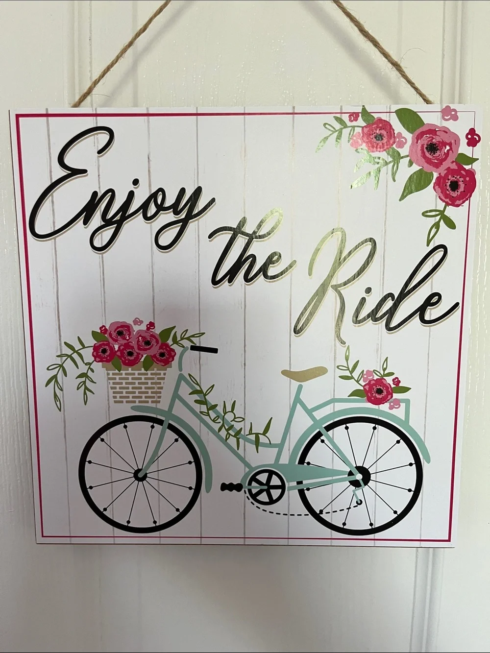 Enjoy The Ride MDF sign